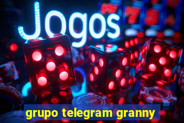 grupo telegram granny